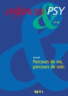 Couverture du livre « Enfances et psy n.38 : parcours de vie, par » de Raynaud Jean-Philipp aux éditions Eres