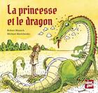 Couverture du livre « La princesse et le dragon » de Robert Munich et Michael Martchenko aux éditions Talents Hauts