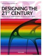 Couverture du livre « Designing the 21st century / le design du XXI siècle » de Charlotte Fiell aux éditions Taschen