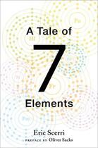 Couverture du livre « A Tale of Seven Elements » de Eric Scerri aux éditions Oxford University Press Usa