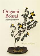 Couverture du livre « Origami bonsai (avec dvd) » de Coleman John aux éditions Tuttle