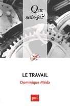 Couverture du livre « Le travail (5e édition) » de Dominique Méda aux éditions Que Sais-je ?