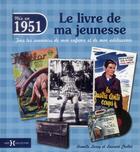 Couverture du livre « Nés en 1951 ; le livre de ma jeunesse » de Leroy Armelle et Laurent Chollet aux éditions Hors Collection