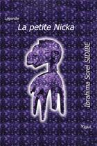 Couverture du livre « La petite Nicka » de Ibrahima Sorel Sidibe Sidibe aux éditions Yigui