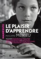 Couverture du livre « Le plaisir d'apprendre » de Collectif/Meirieu aux éditions Autrement