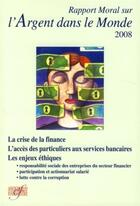 Couverture du livre « Rapport moral sur l'argent dans le monde 2008 » de Collectif Associatio aux éditions Association D'economie Financiere