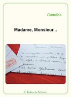 Couverture du livre « Madame, monsieur... » de  aux éditions Le Fantome Des Hortensias