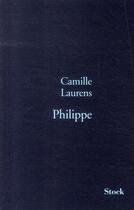 Couverture du livre « Philippe » de Camille Laurens aux éditions Stock