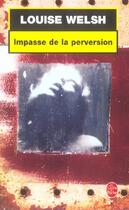 Couverture du livre « Impasse de la perversion » de Welsh-L aux éditions Le Livre De Poche