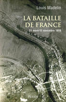 Couverture du livre « La bataille de France » de Louis Madelin aux éditions Perrin