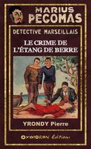 Couverture du livre « Le Crime de l'Étang de Berre » de Pierre Yrondy aux éditions Epagine