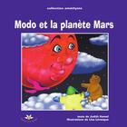 Couverture du livre « Modo et la planete mars serie modo 3 » de Hamel Judith Levesqu aux éditions Bouton D'or Acadie