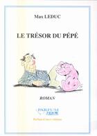 Couverture du livre « Le tresor du Pépé » de Max Leduc aux éditions Parfum D'encre