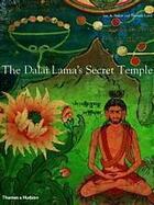 Couverture du livre « The Dalai Lama's secret temple » de Ian A. Baker et Thomas Laird aux éditions Thames & Hudson