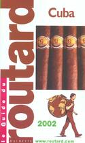 Couverture du livre « Guide Du Routard ; Cuba ; Edition 2002 » de Philippe Gloaguen aux éditions Hachette Tourisme