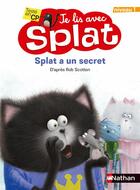 Couverture du livre « Je lis avec Splat ; Splat a un secret ; niveau 1 » de Rob Scotton aux éditions Nathan