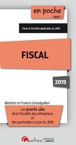 Couverture du livre « Fiscal (édition 2019) » de Beatrice Grandguillot et Francis Grandguillot aux éditions Gualino
