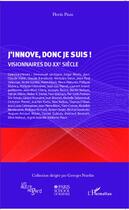 Couverture du livre « J'innove donc je suis ! visionnaires du XXIe siècle » de Florin Paum aux éditions Editions L'harmattan
