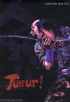 Couverture du livre « Tueur ! » de Hirata-H aux éditions Delcourt