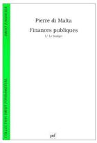 Couverture du livre « Finances publiques t.1 ; le budget » de Di Malta P. aux éditions Puf