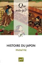 Couverture du livre « Histoire du Japon (7e édition) » de Michel Vie aux éditions Que Sais-je ?