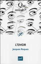 Couverture du livre « L'EMDR » de Jacques Roques aux éditions Que Sais-je ?