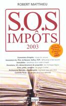 Couverture du livre « S.O.S. Impots 2003 » de Robert Matthieu aux éditions Archipel
