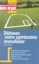 Couverture du livre « Batissez Votre Patrimoine Immobilier » de Christian Micheaud aux éditions L'express