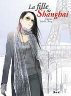 Couverture du livre « La fille de Shanghaï » de Chaiko / Cheng Ysabe aux éditions Paquet