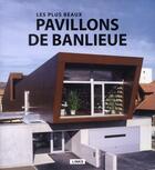 Couverture du livre « Les plus beaux pavillons de banlieue » de Pilar Chueca aux éditions Links