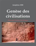 Couverture du livre « Génèse des civilisations : Dieu entre l'oralité et les écritures » de Josephine Zibi aux éditions Afrique Vivante