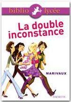 Couverture du livre « La double inconstance » de Delisle et Pierre De Marivaux aux éditions Hachette Education