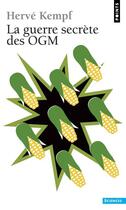 Couverture du livre « La guerre secrète des OGM » de Herve Kempf aux éditions Points