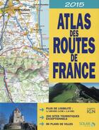 Couverture du livre « Atlas des routes de France (édition 2015) » de  aux éditions Solar