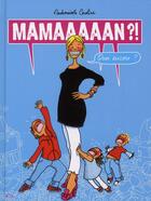 Couverture du livre « Mamaaaaan ?! quoi encore ? » de Mademoiselle Caroline aux éditions City