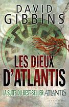 Couverture du livre « Les dieux d'atlantis » de David Gibbins aux éditions Les Escales