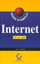 Couverture du livre « Internet ; Mode D'Emploi ; Edition 2000 » de Yves Frechil aux éditions Eska