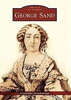 Couverture du livre « George Sand » de Christophe Grandeman aux éditions Editions Sutton