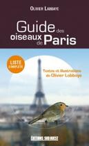 Couverture du livre « Guide des oiseaux de Paris » de Olivier Labbaye aux éditions Sud Ouest Editions
