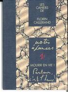 Couverture du livre « Mourir en vie t.1 ; partons, c'est l'heure ! » de Florin Callerand aux éditions Roche D'or