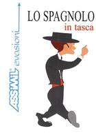 Couverture du livre « Guides de conversation : lo spagnolo in tasca » de C. Carminati et V. Som O'Niel aux éditions Assimil