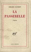 Couverture du livre « La passerelle » de Joubert Gerard aux éditions Gallimard
