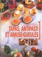 Couverture du livre « Tapas, Antipasti Et Amuse-Gueules » de Bruno Ballureay aux éditions Flammarion