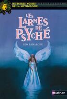Couverture du livre « Les larmes de Psyché » de Leo Lamarche aux éditions Nathan