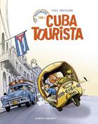 Couverture du livre « Les vacanciers t.1 ; Cuba tourista » de Yves Montagne aux éditions Vents D'ouest