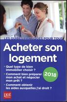 Couverture du livre « Acheter son logement (édition 2018) » de Catherine Doleux aux éditions Prat Editions