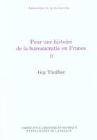 Couverture du livre « Pour une histoire de la bureaucratie en france - vol02 » de Guy Thuillier aux éditions Igpde