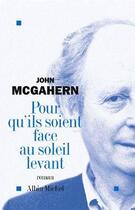 Couverture du livre « Pour qu'ils soient face au soleil levant » de Mc Gahern-J aux éditions Albin Michel