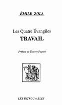 Couverture du livre « Les Quatre Evangiles : Travail » de Émile Zola aux éditions Editions L'harmattan