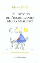 Couverture du livre « Les exploits de l'incomparable mulla nasrudin » de Idries Shah aux éditions Courrier Du Livre